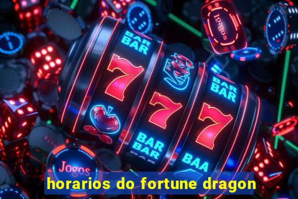 horarios do fortune dragon